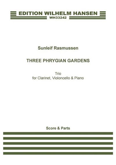 S. Rasmussen: Three Phrygian Gardens (Pa+St)
