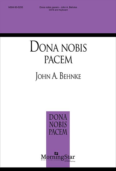J.A. Behnke: Dona nobis pacem