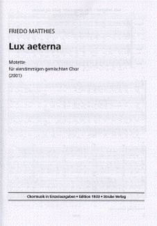 Matthies Friedo: Lux Aeterna - Motette (2001)
