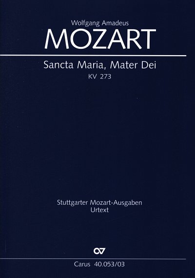 W.A. Mozart: Sancta Maria, Mater Dei KV 273; Motette / Klavi