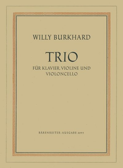 W. Burkhard: Trio für Klavier, Violine und , VlVcKlv (Pa+St)