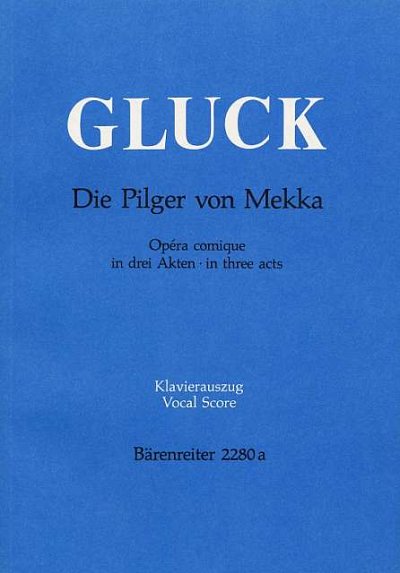 C.W. Gluck: Die Pilger von Mekka, GsGchOrch (KA)