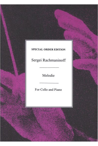 S. Rachmaninoff: Melodie For Cello And Piano Op.3 No.3