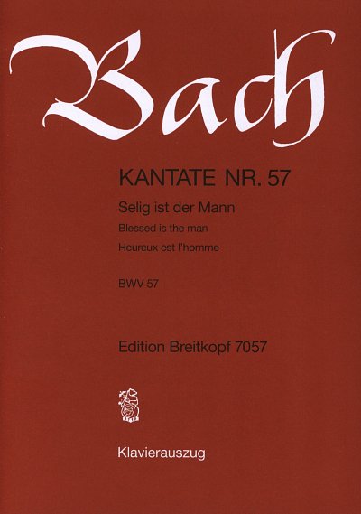 J.S. Bach: Selig ist der Mann BWV 57, GesGchOrchOr (KA)