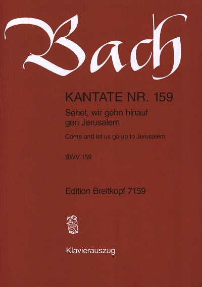 J.S. Bach: Kantate 159 Sehet Wir Gehn Hinauf Gen Jerusalem