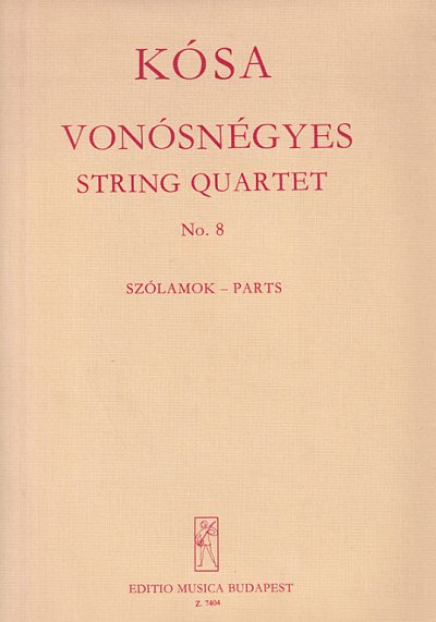 G. Kósa: Streichquartett Nr. 8, 2VlVaVc (Stsatz)