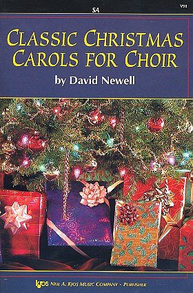 D. Newell: Classic Christmas Carols For Choir