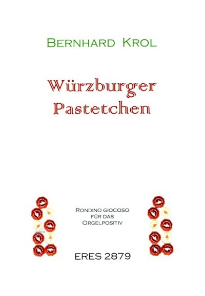B. Krol: Wuerzburger Pastetchen - Rondino Gracioso