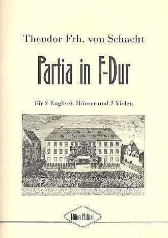 T. von Schacht: Partia F-Dur, 2Eh2Va (Pa+St)