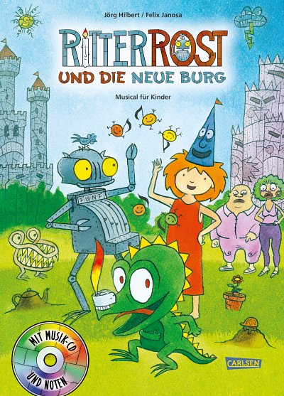 J. Hilbert: Ritter Rost und die neue Burg, Ges (+CD)