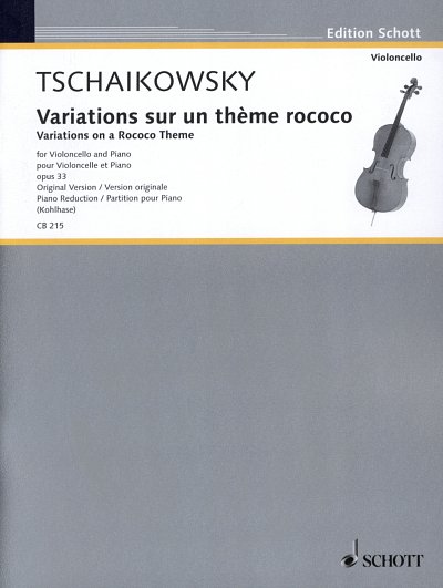 P.I. Tchaikovsky et al.: Variationen über ein Rokoko-Thema op. 33 op. 33