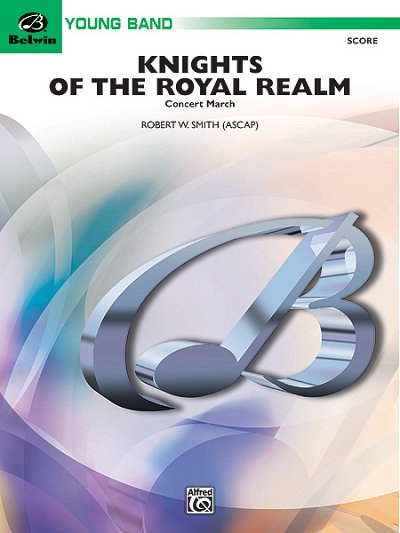 R.W. Smith: Knights of the Royal Realm (Conce, Blaso (Part.)