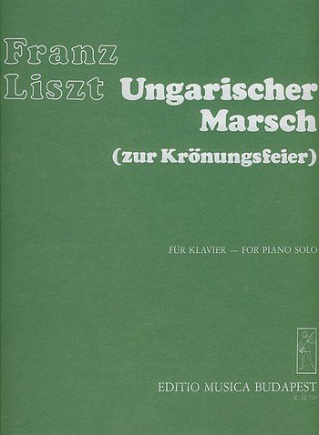 F. Liszt: Ungarischer Marsch zur Krönungsfeier, Klav