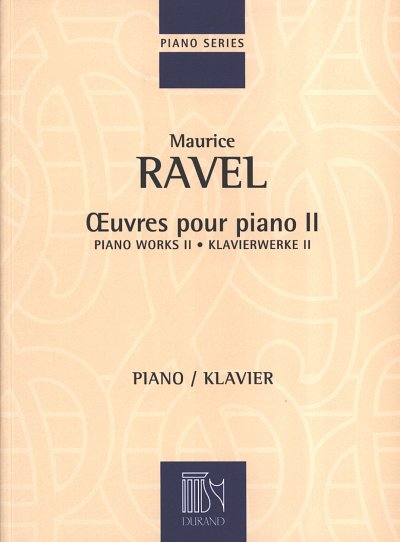 M. Ravel: Oeuvres Pour Piano - Volume II, Klav