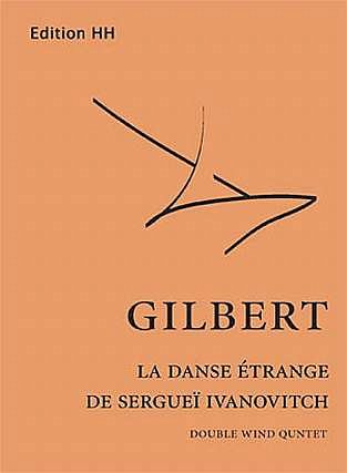 N. Gilbert: La danse étrange de Serguei Ivanovitch (Part.)