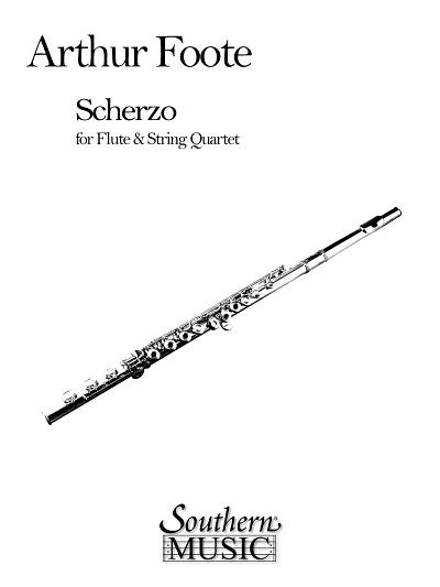 A. Foote: Scherzo for Flute & String Quartet (Pa+St)