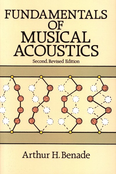 A.H. Benade: Fundamentals of Musical Acoustics (Bch)