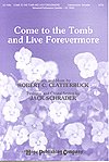 Come to the Tomb and Live Forevermore, Gch;Klav (Chpa)