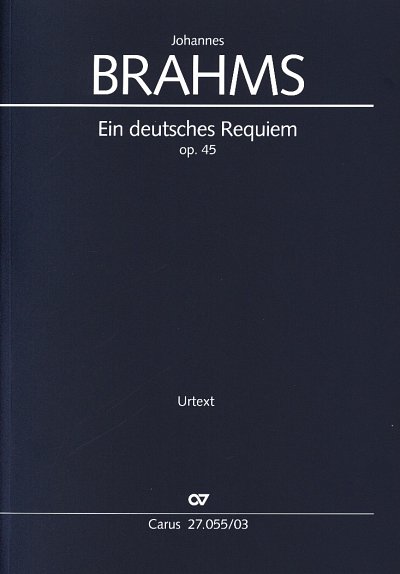 J. Brahms: Ein deutsches Requiem op. 45, 2GesGch4Orch (KA)