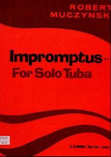 R. Muczynski: Impromptus for Solo Tuba, O, TbKlav (KlavpaSt)