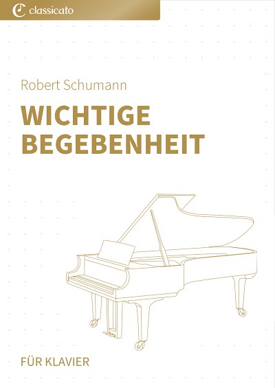 DL: R. Schumann: Wichtige Begebenheit, Klav