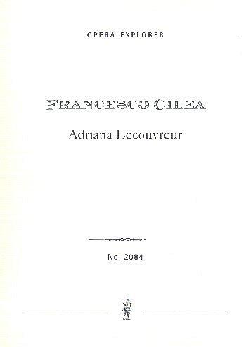F. Cilea: Adriana Lecouvreur, GsGchOrch (Stp)