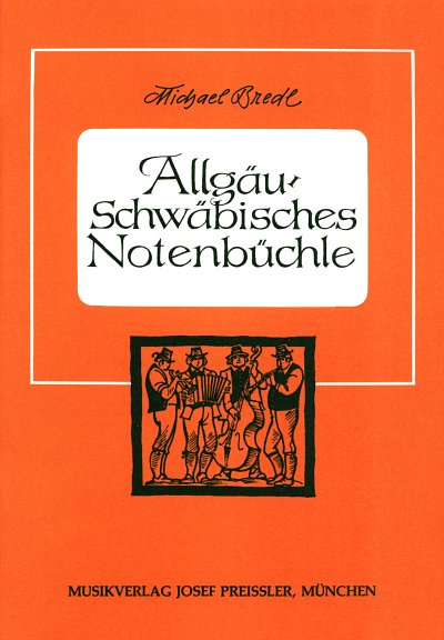 M. Bredl: Allgäu-Schwäbisches Notenbüchle, Vm (Part.)