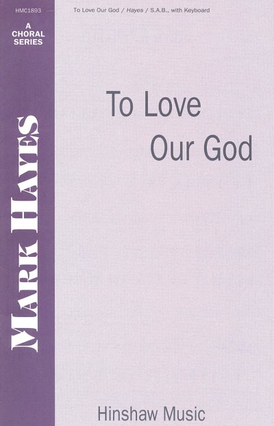 M. Hayes: To Love Our God (Chpa)