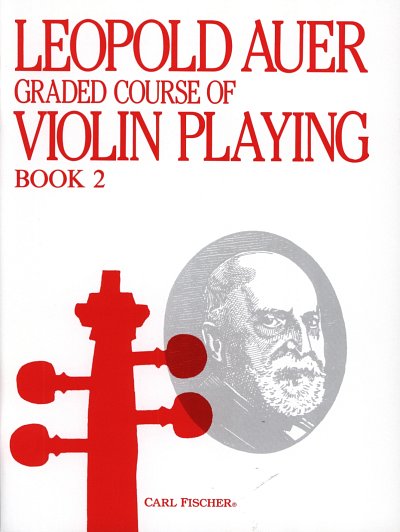 A. Leopold: Leopold Auer Graded Course Of Violin Playi, Viol