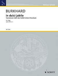 W. Burkhard: In dulci jubilo op. 28/2 , Org