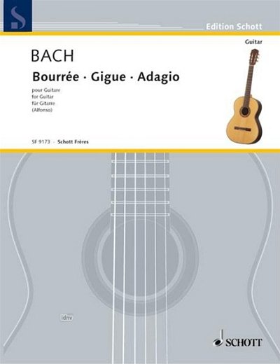 J.S. Bach: Bourrée A-Dur / Gigue a-Moll / Adagio a-Moll, Git
