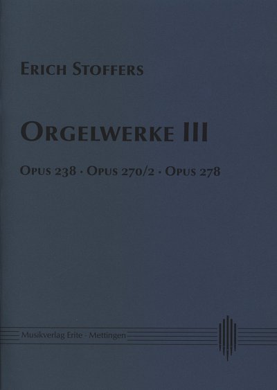 E. Stoffers: Orgelwerke 3  , Org