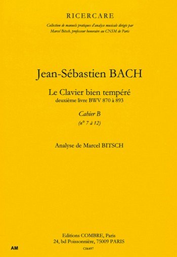 J.S. Bach: Le Clavier bien tempéré Vol2, cah. B n°7 à 1 (Bu)