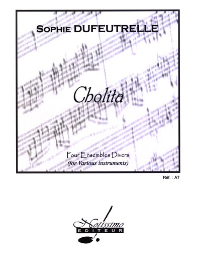 S. Dufeutrelle: Dufeutrelle Cholita Ensemble, Varens (Pa+St)