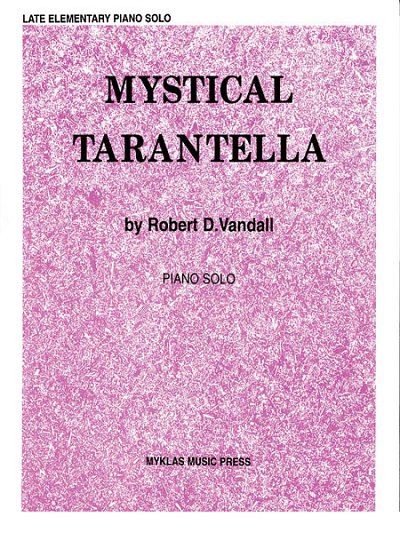 R.D. Vandall: Mystical Tarantella, Klav (EA)