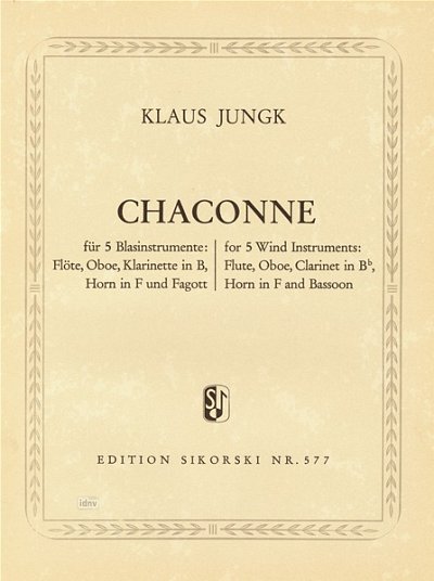 Jungk Klaus: Chaconne für 5 Blasinstrumente: Flöte, Oboe, Klarinette in B, Horn in F und Fagott
