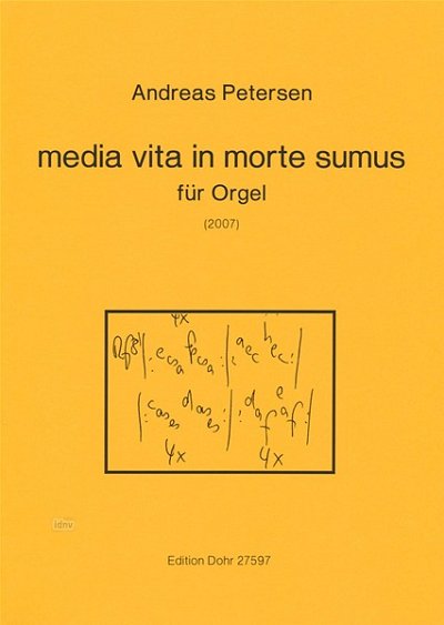 A. Petersen: media vita in morte sumus, Org (Part.)