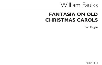 W. Faulkes: Fantasia On Old Christmas Carols, Org