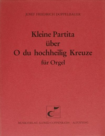 J.F. Doppelbauer: O du hochheilig Kreuze F-Dur (1982)