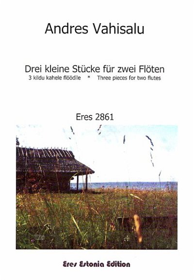 Vahisalu Andres: 3 Kleine Stuecke Estonia Edition