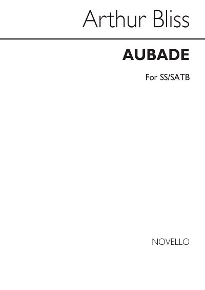 A. Bliss: Aubade - Soprano Soli/SATB (Bu)