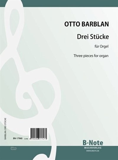 O. Barblan: Drei Stücke für Orgel, Org
