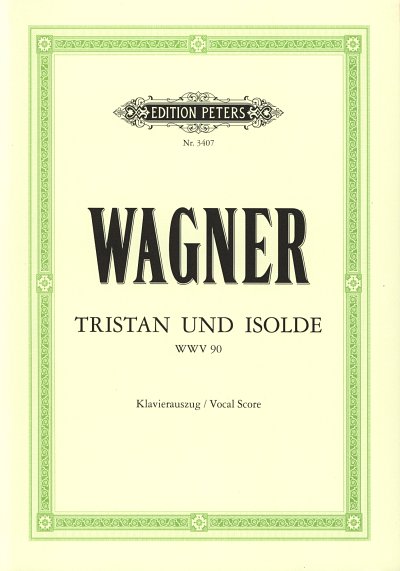 R. Wagner: Tristan und Isolde, GesMchOrc (KA)