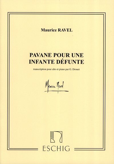 M. Ravel: Pavane Pour Une Infante Defunte Alto-Piano (Part.)