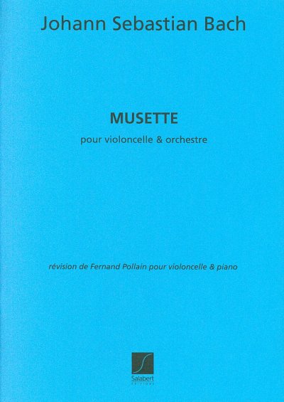 J.S. Bach: Musette Violoncelle-Piano