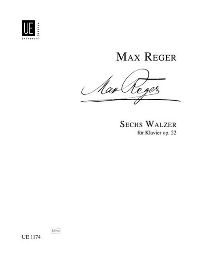 Reger, Johann Baptist Joseph Maximilian: Sechs Walzer op. 22