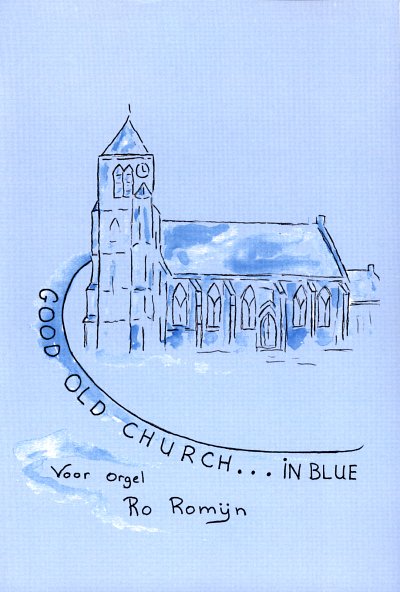 R. Romijn: Good Old Church... in Blue