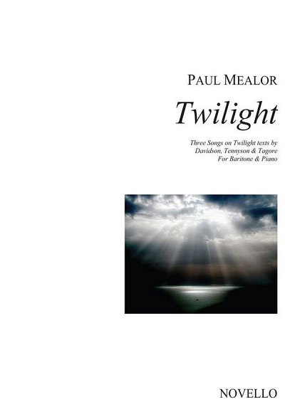 P. Mealor: Twilight (Baritone/Piano), GesBrKlav (Bu)