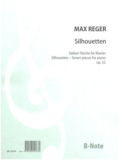 M. Reger: Silhouetten - Sieben Stücke für Klavier op.5, Klav