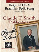 C.T. Smith: Beguine On A Brazilian Folk Song, Blaso (Part.)